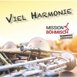 Viel Harmonie - Mission Böhmisch CD-Sendung per Post