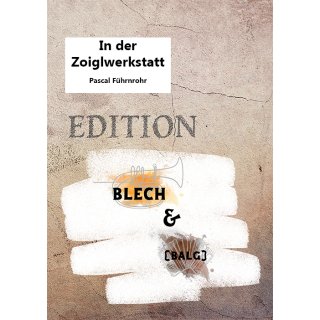 In der Zoiglwerkstatt - Edition "Blech & (Balg)" Download-Ausgabe