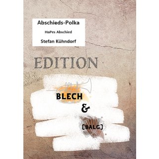 Abschieds-Polka - Edition Blech & (Balg) Download Ausgabe