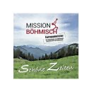 Schöne Zeiten - Mission Böhmisch